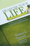 Measure Your Life - 17 Ways to Evaluate your Life from God